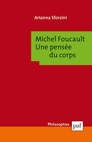 Michel Foucault : une pensée du corps von PUF