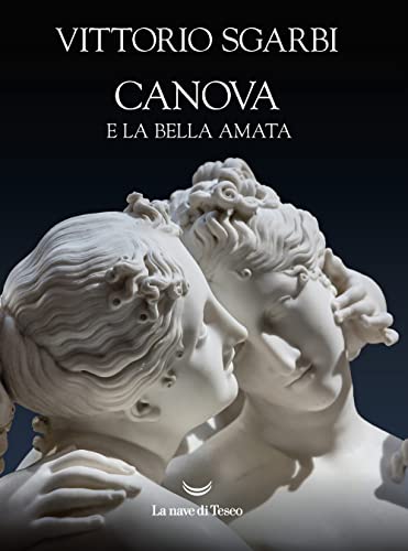 Canova e la bella amata von La nave di Teseo O