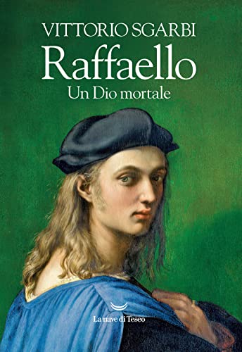 Raffaello. Un Dio mortale (I fari)