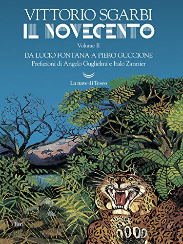 Il Novecento. Da Lucio Fontana a Piero Guccione (Vol. 2) (I fari)