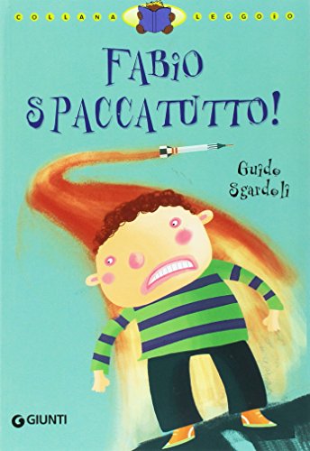 Fabio spaccatutto! (Leggo io) von Giunti Junior