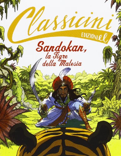 Sandokan, la tigre della Malesia di Emilio Salgari (Classicini)
