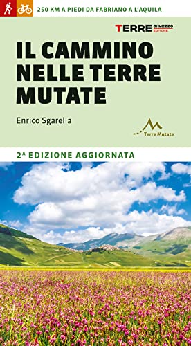 Il cammino nelle terre mutate. 200 chilometri a piedi da Fabriano a L'Aquila (Percorsi) von PERCORSI