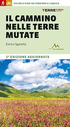 Il cammino nelle terre mutate. 200 chilometri a piedi da Fabriano a L'Aquila (Percorsi) von Terre di Mezzo