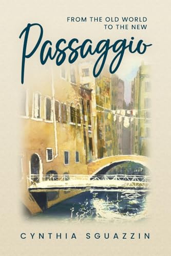 Passaggio: From the Old World to the New Passaggio: From the Old World to the New von Prominence Publishing