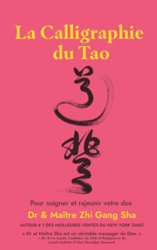 La Calligraphie du Tao pour soigner et rajeunir votre dos