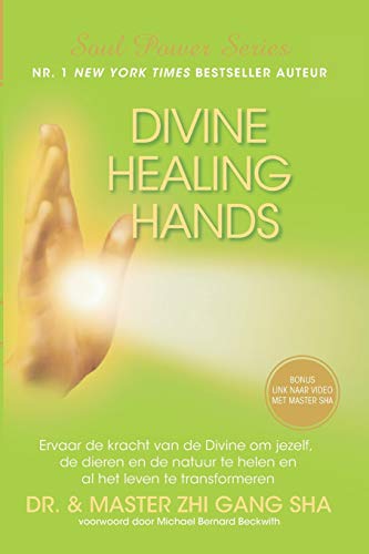 Divine Healing Hands: Ervaar de kracht van de Divine voor healing van jezelf, de dieren en de natuur en transformatie van al het leven von Waterside Productions