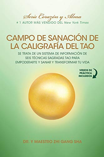Campo de Sanación de la Caligrafía del Tao: e Trata de un Sistema de Información de Seis Técnicas Sagradas Tao para Empoderarte y Sanar y Transformar Tu Vida Campo de Sanación de la Caligrafía del Tao: e Trata de un Sistema de Información de Seis Técnicas Sagradas Tao para Empoderarte y Sanar y Transformar Tu Vida von Waterside Productions