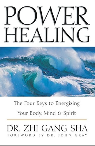 Power Healing: The Four Keys to Energizing Your Body, Mind, and Spirit