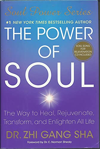 The Power of Soul: The Way to Heal, Rejuvenate, Transform, and Enlighten All Life (Soul Power Series)