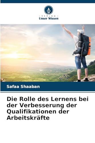 Die Rolle des Lernens bei der Verbesserung der Qualifikationen der Arbeitskräfte