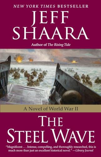 The Steel Wave: A Novel of World War II The Steel Wave: A Novel of World War II