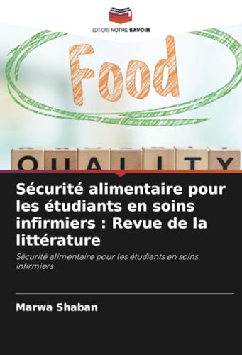 Sécurité alimentaire pour les étudiants en soins infirmiers : Revue de la littérature: Sécurité alimentaire pour les étudiants en soins infirmiers von Editions Notre Savoir