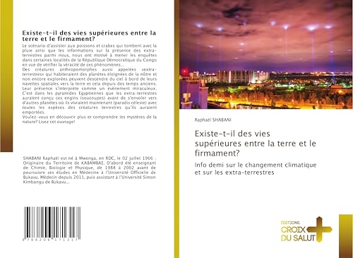 Existe-t-il des vies supérieures entre la terre et le firmament?: Info demi sur le changement climatique et sur les extra-terrestres Existe-t-il des vies supérieures entre la terre et le firmament?: Info demi sur le changement climatique et sur les extra-terrestres von Éditions Croix du Salut