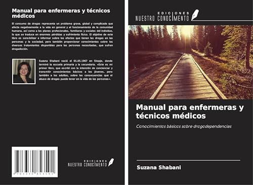 Manual para enfermeras y técnicos médicos: Conocimientos básicos sobre drogodependencias von Ediciones Nuestro Conocimiento
