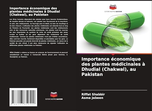 Importance économique des plantes médicinales à Dhudial (Chakwal), au Pakistan von Editions Notre Savoir