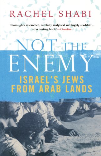Not The Enemy: Israel's Jews from Arab Lands von Yale University Press