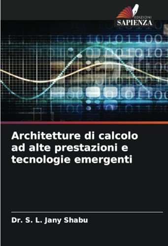 Architetture di calcolo ad alte prestazioni e tecnologie emergenti: DE von Edizioni Sapienza