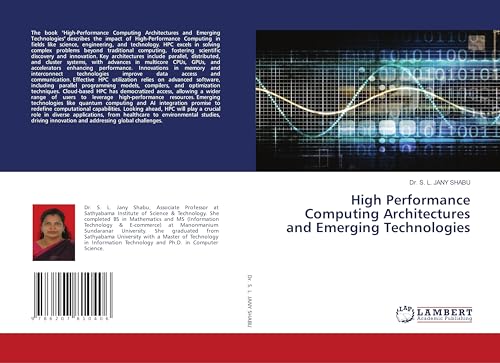 High Performance Computing Architectures and Emerging Technologies von LAP LAMBERT Academic Publishing