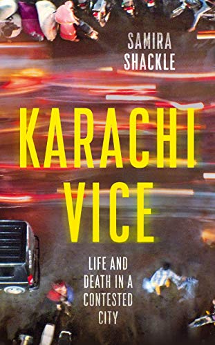 Karachi Vice: Life and Death in a Contested City von Granta Books