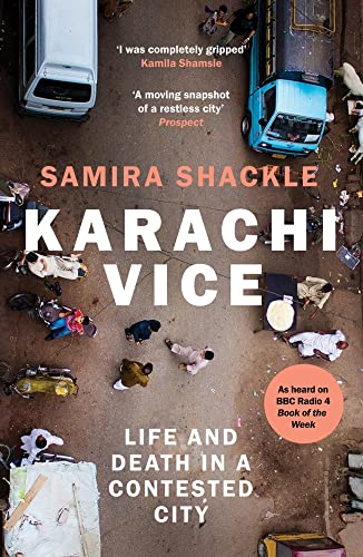 Karachi Vice: Life and Death in a Contested City von Granta Books