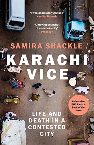 Karachi Vice: Life and Death in a Contested City