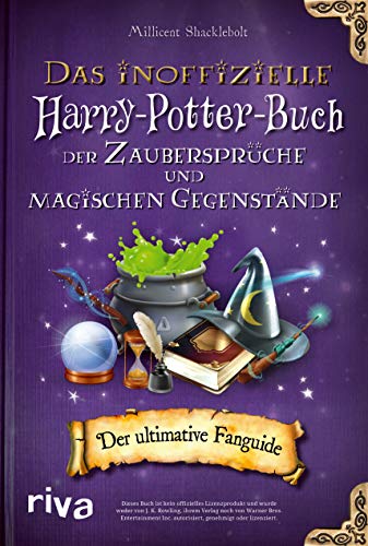 Das inoffizielle Harry-Potter-Buch der Zaubersprüche und magischen Gegenstände: Der ultimative Fanguide von RIVA