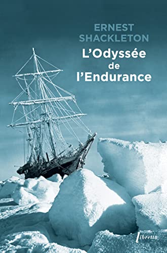 L'Odyssée de l'Endurance: Première tentative de traversée de l'Antarctique. 1914-1917 L'Odyssée de l'Endurance: Première tentative de traversée de l'Antarctique. 1914-1917