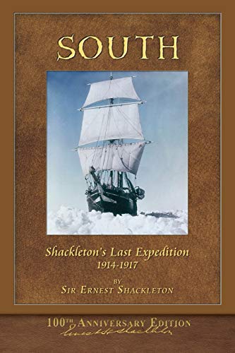 South (Shackleton's Last Expedition): Illustrated 100th Anniversary Edition von Miravista Interactive