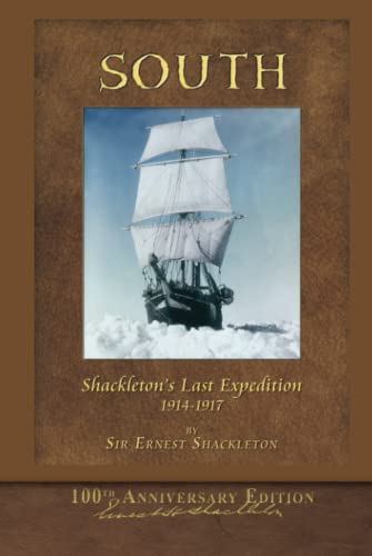 South (Shackleton's Last Expedition): Illustrated 100th Anniversary Edition von SeaWolf Press
