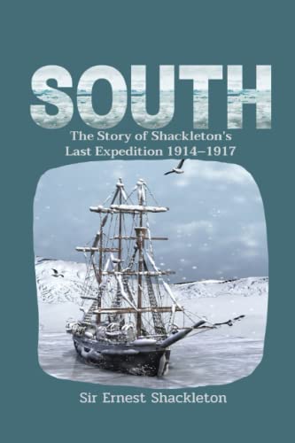 South:The Story of Shackleton’s Last Expedition 1914–1917: with original illustrations von Independently published
