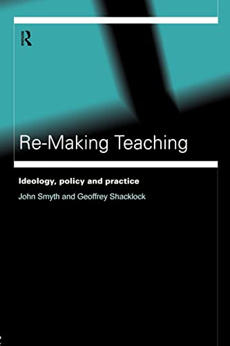 Re-Making Teaching: Ideology, Policy and Practice von Routledge