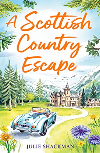 A Scottish Country Escape: The feel-good romance to cosy up with in 2025 (Scottish Escapes) von One More Chapter