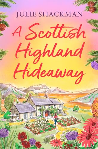 A Scottish Highland Hideaway: Fall in love with the brand new autumnal Scottish escapist romance (Scottish Escapes)