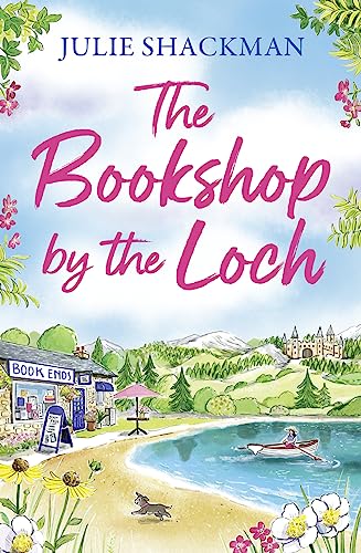 The Bookshop by the Loch: The brand new enemies-to-lovers Scottish escapist romance for 2024 (Scottish Escapes) von One More Chapter