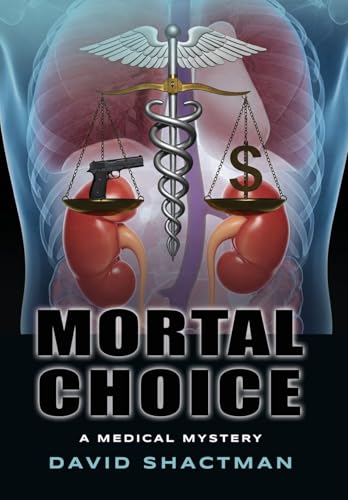 Mortal Choice: A Medical Mystery von Booklocker.com