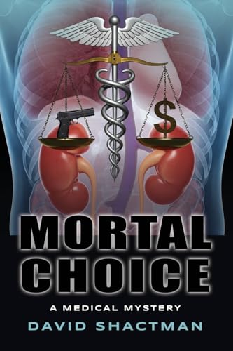 Mortal Choice: A Medical Mystery von Booklocker.com
