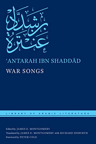 War Songs (Library of Arabic Literature)