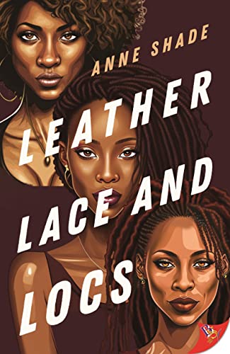 Leather, Lace, and Locs von Bold Strokes Books