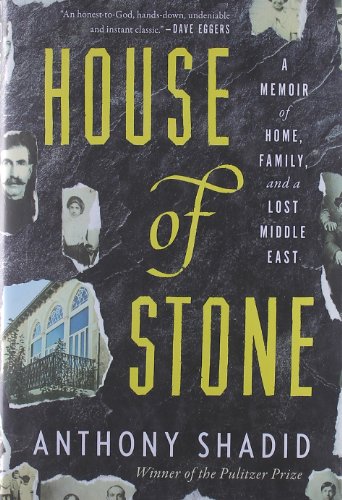 House of Stone: A Memoir of Home, Family, and a Lost Middle East