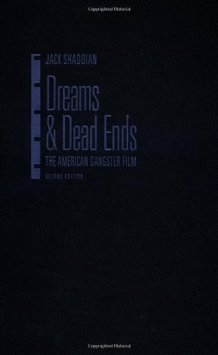 Dreams & Dead Ends: The American Gangster Film von Oxford University Press Inc