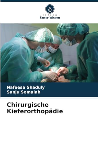 Chirurgische Kieferorthopädie von Verlag Unser Wissen