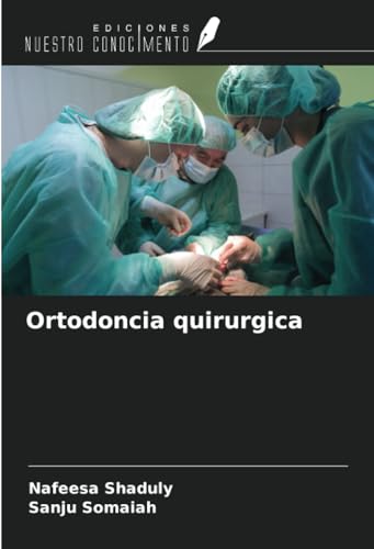 Ortodoncia quirurgica von Ediciones Nuestro Conocimiento