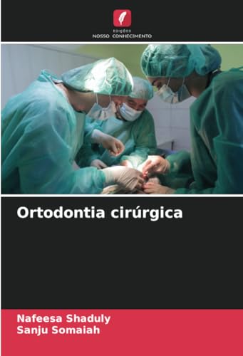 Ortodontia cirúrgica von Edições Nosso Conhecimento