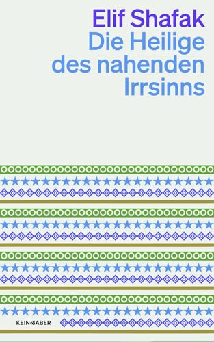 Die Heilige des nahenden Irrsinns von Kein & Aber
