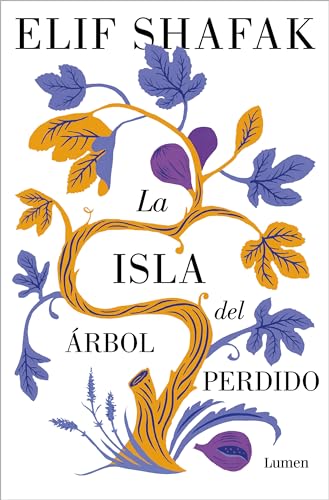 La Isla del Árbol Perdido / The Island of Missing Trees: El nuevo libro de la aclamada autora de «La bastarda de Estambul» (Narrativa)