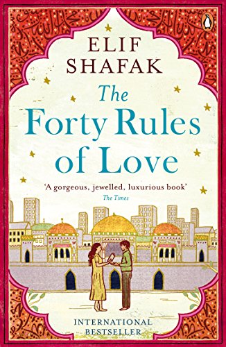 The Forty Rules of Love: The magical tale of love and self-discovery from the bestselling author of The Island of Missing Trees The Forty Rules of Love: The magical tale of love and self-discovery from the bestselling author of The Island of Missing Trees