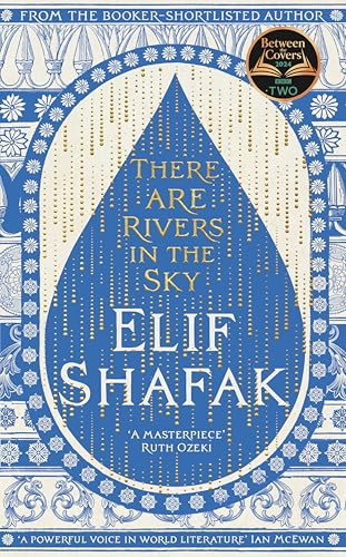 There are Rivers in the Sky: From the bestselling author of The Island of Missing Trees There are Rivers in the Sky: From the bestselling author of The Island of Missing Trees