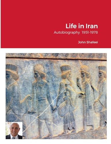 Life in Iran: Autobiography von Lulu.com