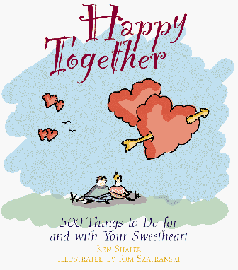 Happy Together: 500 Things to Do for and With Your Sweetheart von Contemporary Books Inc